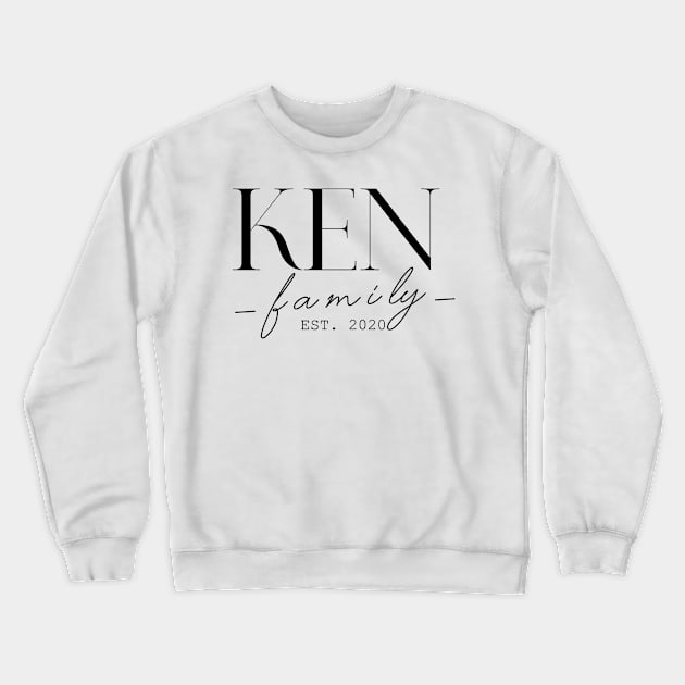 Ken Family EST. 2020, Surname, Ken Crewneck Sweatshirt by ProvidenciaryArtist